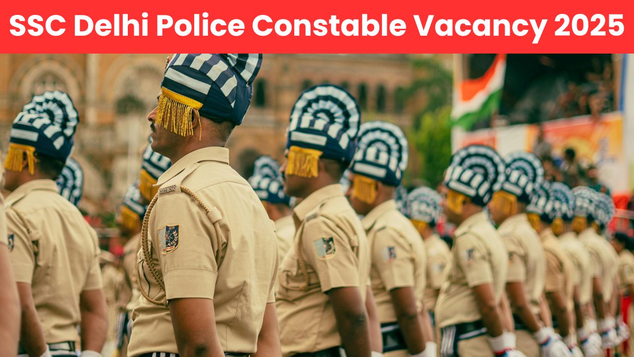 SSC Delhi Police Constable Vacancy 2025